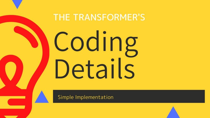 Transformer Coding Details – A Simple Implementation