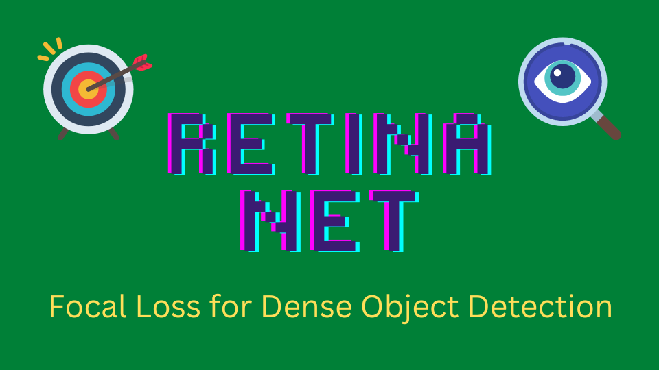 RetinaNet: One-stage Detector + Focal Loss (2017)