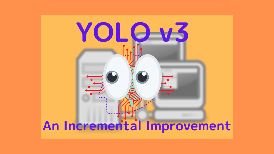 YOLOv3: An Incremental Improvement (2018)